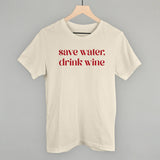 Save Water Drink Wine