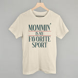 Mommin' Is My Favorite Sport