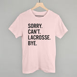 Sorry Can't Lacrosse Bye