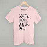 Sorry Can't Cheer Bye