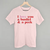 I Love You A Bushel And A Peck And A Hug Around The Neck