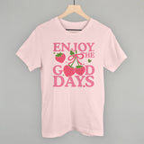 Enjoy The Good Days Strawberries