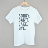 Sorry Can't Lake Bye