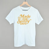 Made For Sunny Days