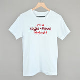 I'm A Coffee + Barre Kinda Girl