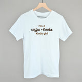 I'm A Coffee + Books Kinda Girl