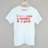 I Love You A Bushel And A Peck And A Hug Around The Neck
