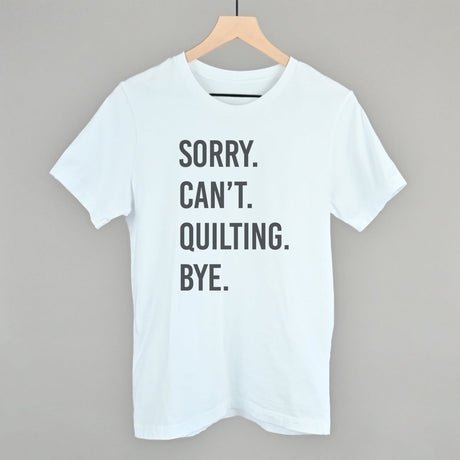 Sorry Can't Quilting Bye