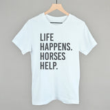 Life Happens Horses Help