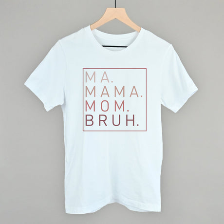 Ma Mama Mom Bruh (Blush Rose)