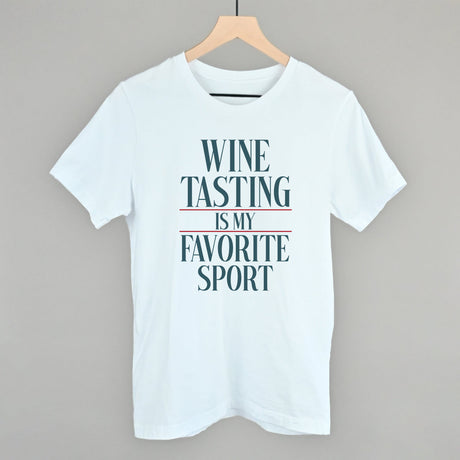 Wine Tasting Is My Favorite Sport