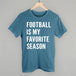 Football Is My Favorite Season