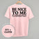 Be Nice To Me Toddler Said No (Back Print)