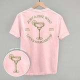 Just A Girl Who Loves Margaritas (Back Print)