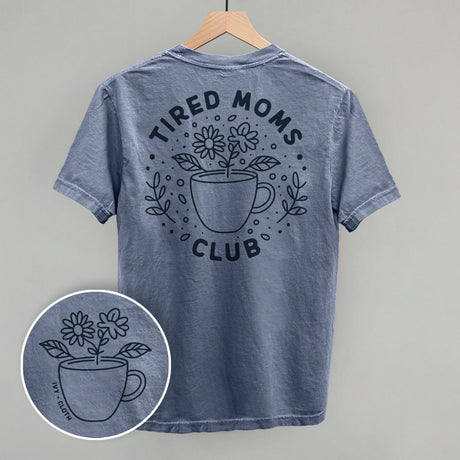 Tired Moms Club Floral (Back Print)