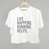 Life Happens. Running Helps.
