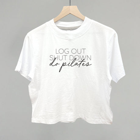 Log Out Shut Down Do Pilates