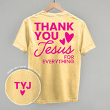 Thank You Jesus For Everything (Back Print)