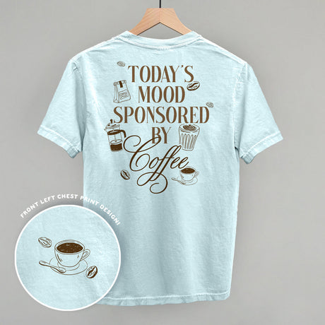 Mood Sponsored By Coffee (Back Print)