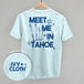 Meet Me In Tahoe (Back Print)