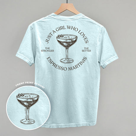 Just A Girl Who Loves Espresso Martinis (Back Print)