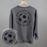 Just A Guy Who Loves Soccer (Back Print)