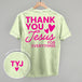 Thank You Jesus For Everything (Back Print)
