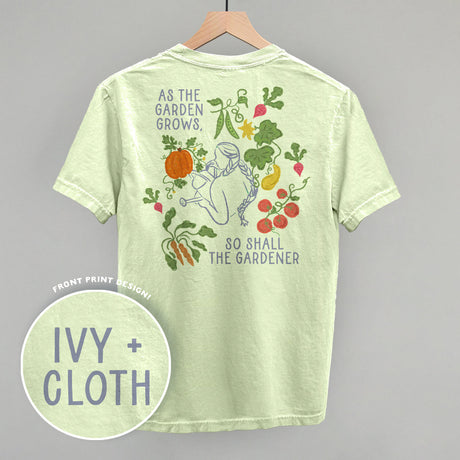 As The Garden Grows, So Shall The Gardener (Back Print)