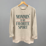 Mommin' Is My Favorite Sport