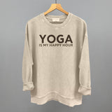 Yoga Is My Happy Hour
