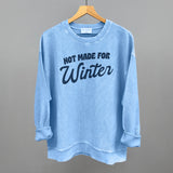 Not Made For Winter