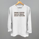 Drink Coffee Watch Birds Enjoy Nature