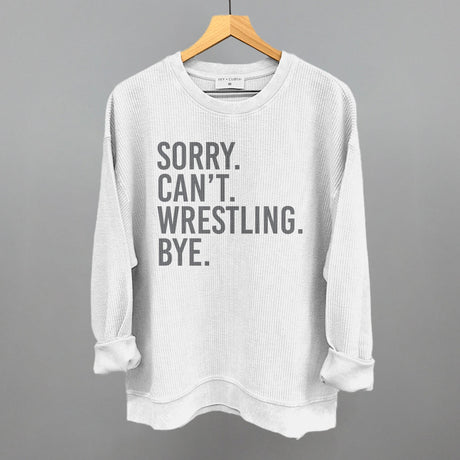 Sorry Can't Wrestling Bye