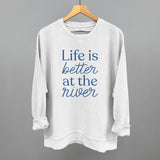 Life Is Better At The River