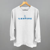 I'll Be In My Office (Barre)