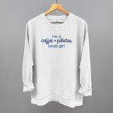 I'm A Coffee + Pilates Kinda Girl