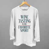 Wine Tasting Is My Favorite Sport