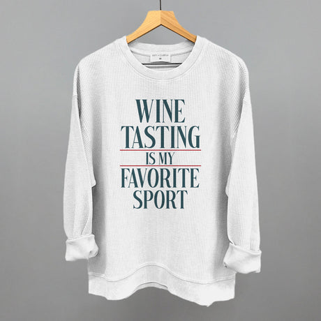 Wine Tasting Is My Favorite Sport