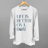 Life Is Better On A Boat