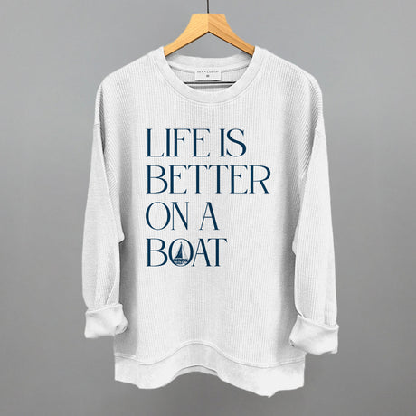 Life Is Better On A Boat
