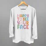 Happy To See Your Face