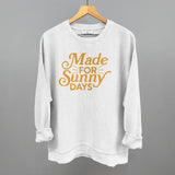 Made For Sunny Days