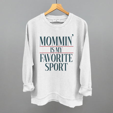 Mommin' Is My Favorite Sport