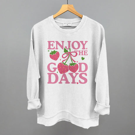 Enjoy The Good Days Strawberries
