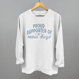 Proud Supporter Of Snow Days