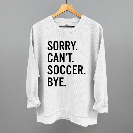 Sorry Can't Soccer Bye