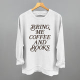 Bring Me Coffee And Books