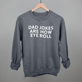 Dad Jokes Are How Eye Roll