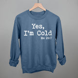 Yes I'm Cold