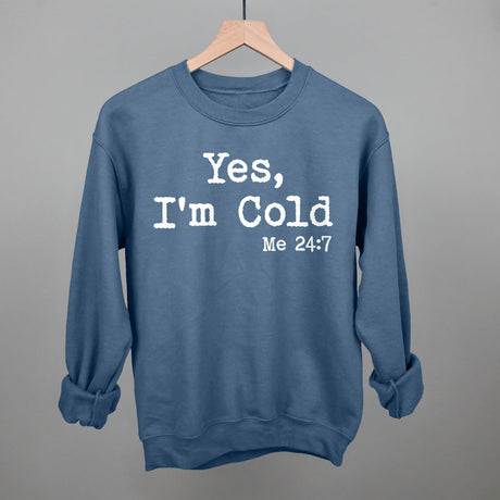 Yes I'm Cold